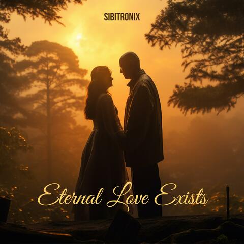 Eternal Love Exists