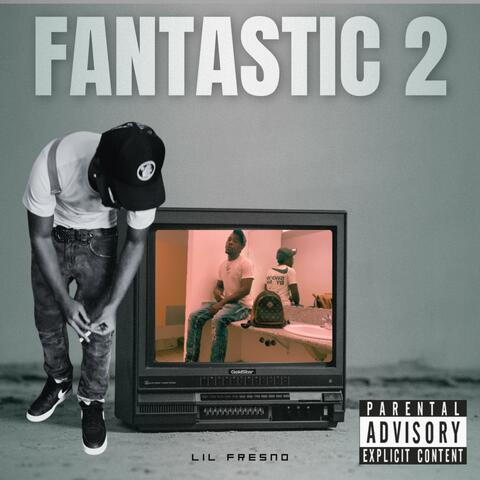 Lil Fresno Presents (Fantastic 2)