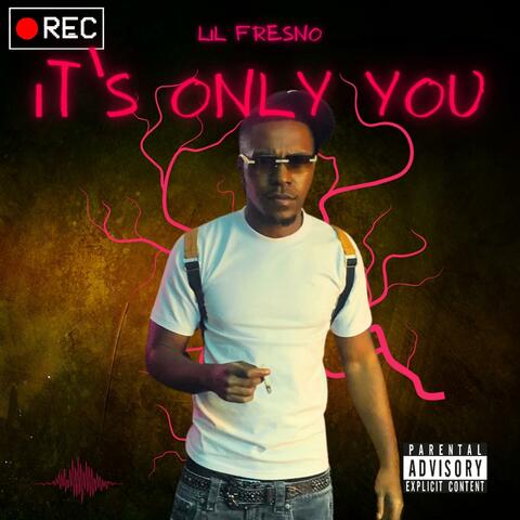 It's Only you