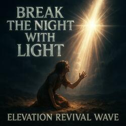 Break The Night With Light