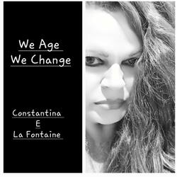 We Age We Change