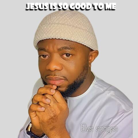 JESUS IS SO GOOD TO ME