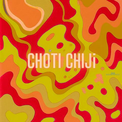 CHOTI CHIJi