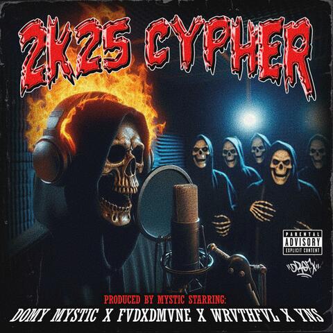 2K25CYPHER (feat. FVDXDMVNE, Yung N Slim & WRVTHFVL)