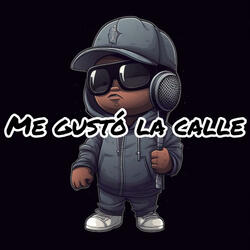 ME GUSTO LA CALLE