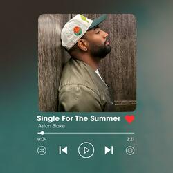 Single For The Summer