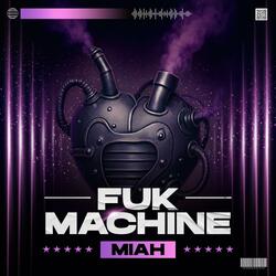 Fuk Machine (feat. AG BLAXX)