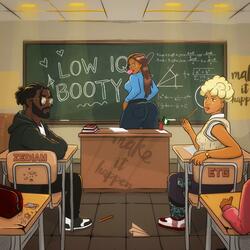 Low IQ Booty (feat. EmThegoddess)