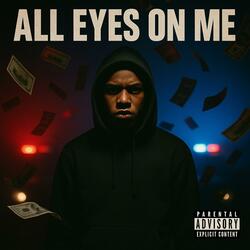 All eyes on me
