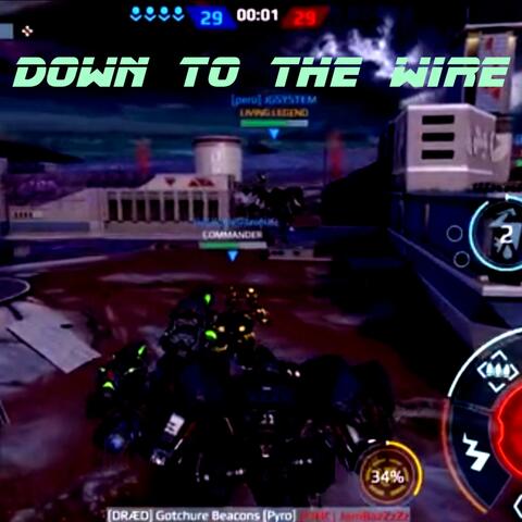 Down To The Wire