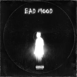 Bad Mood
