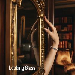 Looking Glass
