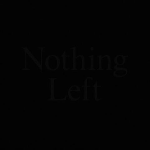 Nothing Left