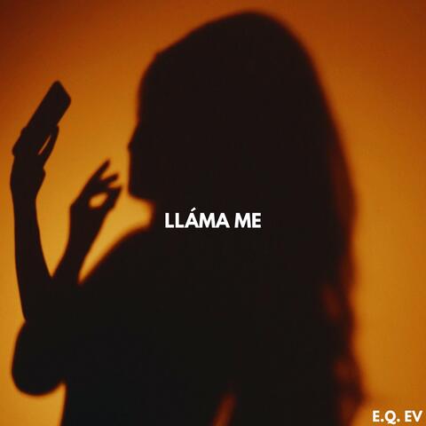 LLÁMA ME