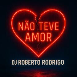 NÃO TEVE AMOR