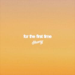 For The First Time