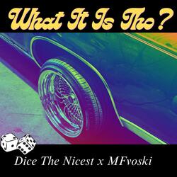 What It Is Tho? (feat. MFvoski)
