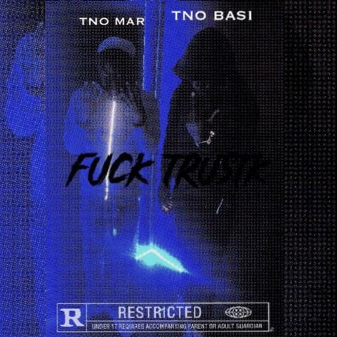 Fuck Trust (feat. TNO Basi)