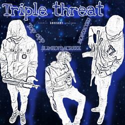 Triple Threat (feat. Slimeofdacreek & Montayku)