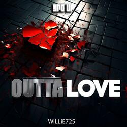 OUTTA LOVE