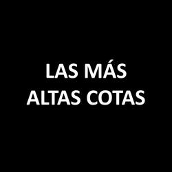 LAS MÁS ALTAS COTAS