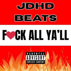 Fuck All Ya'll