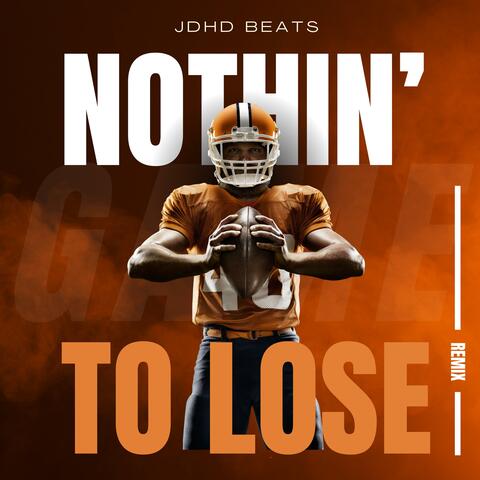 Nothin' To Lose
