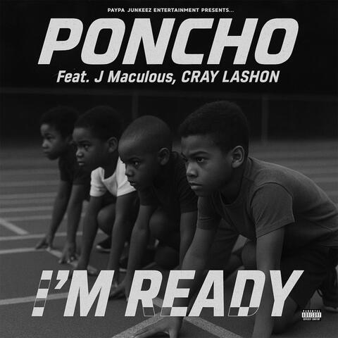 I'm Ready (feat. J Maculous & Cray Lashon)