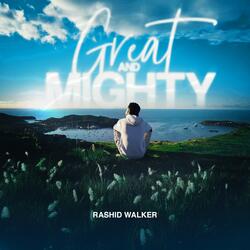 Great and Mighty