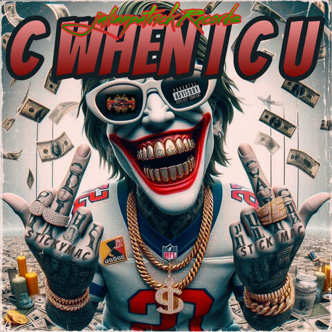 C WHEN I C U (feat. STICKYMAC)