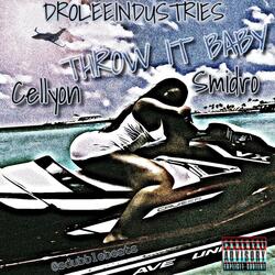 THROW IT BABY (feat. Cellyon)