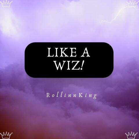 Like a Wiz!