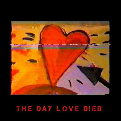 The Day Love Died