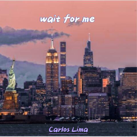 WAIT FOR ME