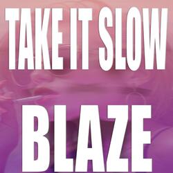 Take It Slow