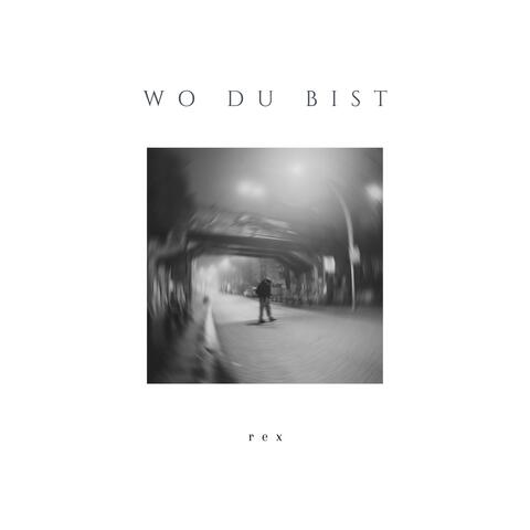 Wo du bist