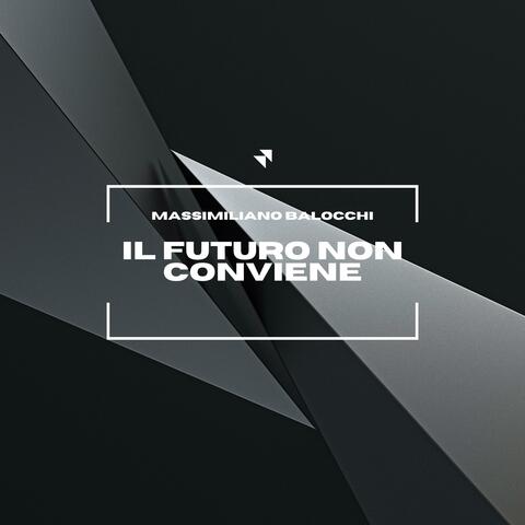 Il Futuro non conviene