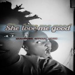She love me good (feat. Malamba Simba & Batondy)