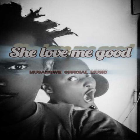 She love me good (feat. Malamba Simba & Batondy)