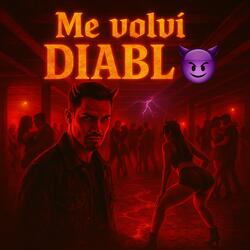 ME VOLVÍ DIABLO (REGUETÓN)