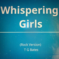 Whispering Girls (70's Rock Version)