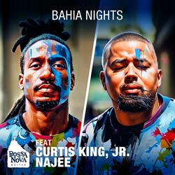 Bahia Nights (Candeal mix) (feat. Curtis King Jr. & Najee)