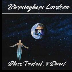 Bless, Protect & Direct!