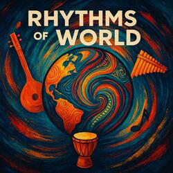 Rhythms of the World