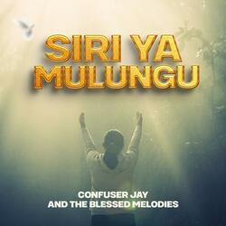 SIRI YA MULUNGU (feat. Blessed melodies)