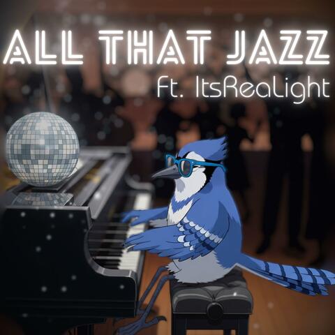 All That Jazz (feat. ItsReaLight)