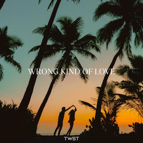 Wrong Kind Of Love
