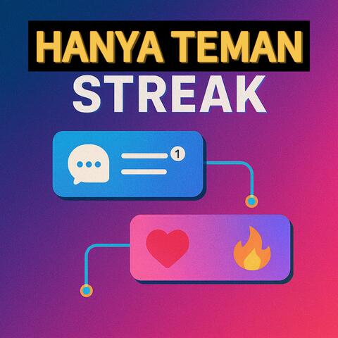 HANYA TEMAN STREAK