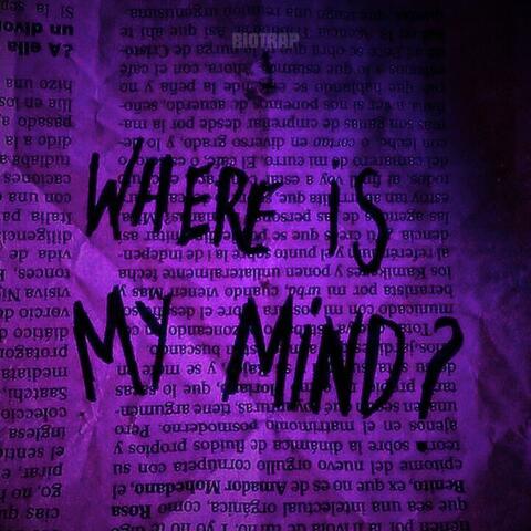 Where is my mind?
