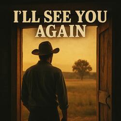 I'll See You Again